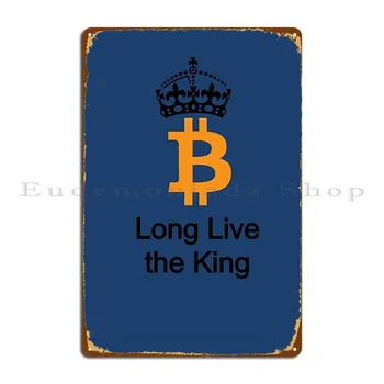 Черный металлический знак Long Live The King Bitcoin Btc, индивидуальное оформление, персонализированный плакат с жестяной вывеской Rusty Pub