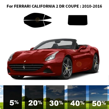 Предварительно обработанная нанокерамика, комплект для УФ-тонировки автомобильных окон, Автомобильная пленка для окон FERRARI CALIFORNIA 2 DR COUPE 2010-2016