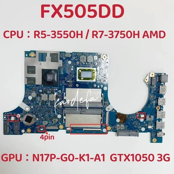 Материнская плата FX505DD для ноутбука ASUS FX505DD Процессор: R5-3550H R7-3750H Графический процессор AMD: N17P-G0-K1-A1 GTX1050 3 ГБ DDR4 100% Тест В порядке